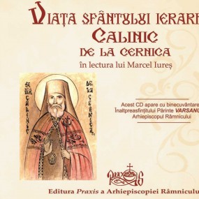 Viața Sfântului Ierarh Calinic de la Cernica